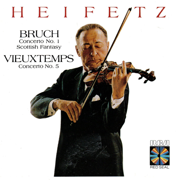 Heifetz - Bruch "Concerto No. 1 in G Minor" - Scottish Fantasy, Vieutemps "Concerto No. 5 in A Minor
