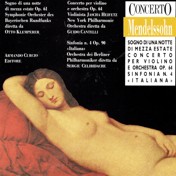 Mendelssohn - Concerto per Violino e Orchestra, Sinfonia N.4 "Italiana"