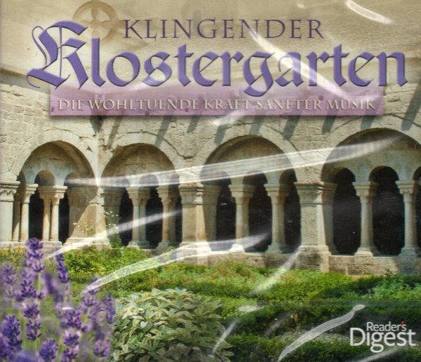 Klingender Klostergarten - Die wohltuende Kraft sanfter Musik (Readers Digest)