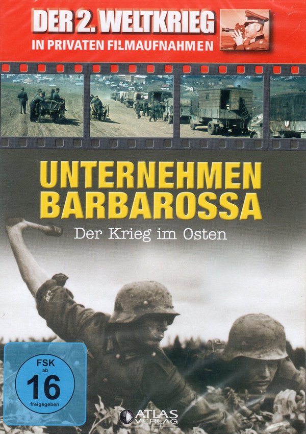Der 2. Weltkrieg in privaten Filmaufnahmen, Unternehmen Babarossa, Der Krieg im Osten