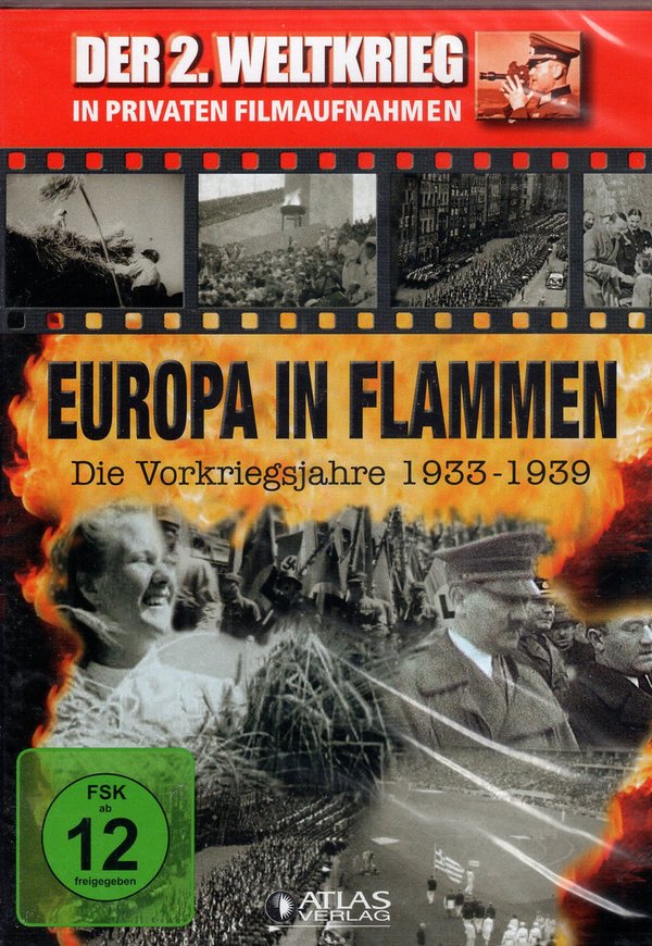 Der 2. Weltkrieg in privaten Filmaufnahmen, Europa in Flammen, Die Vorkriegsjahre 1933 - 1939