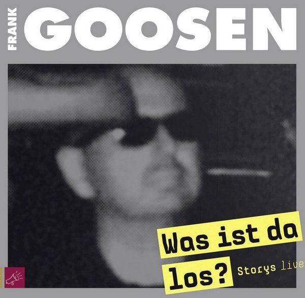 Frank Goosen - Was ist da los?: Storys live, (Audio CD), EAN: 9783864844829